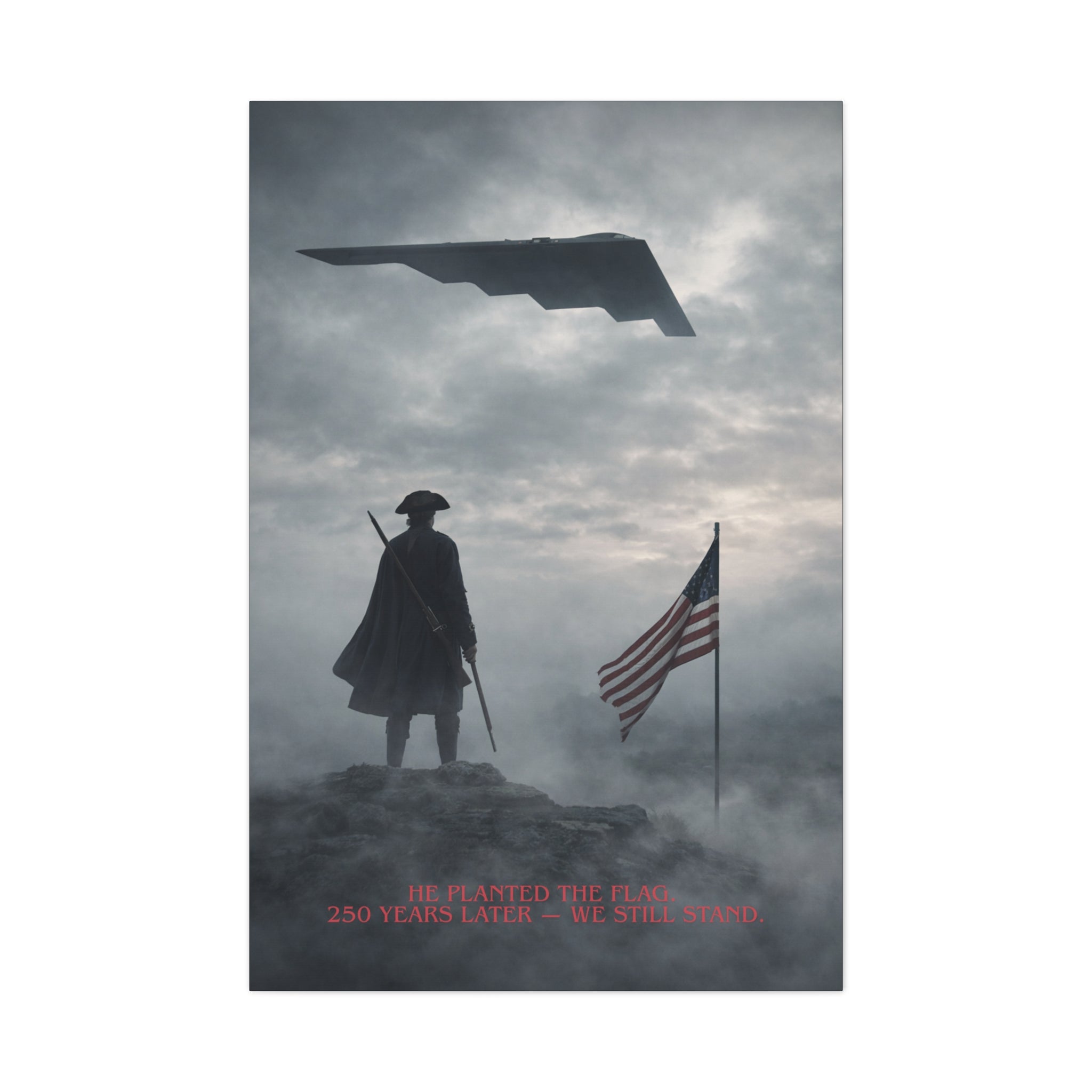 Matte Stretched Canvas - Patriotic Revolutionary Soldier with Flag & Stealth Bomber ("He Planted The Flag… 250 Years Later — We Still [...]